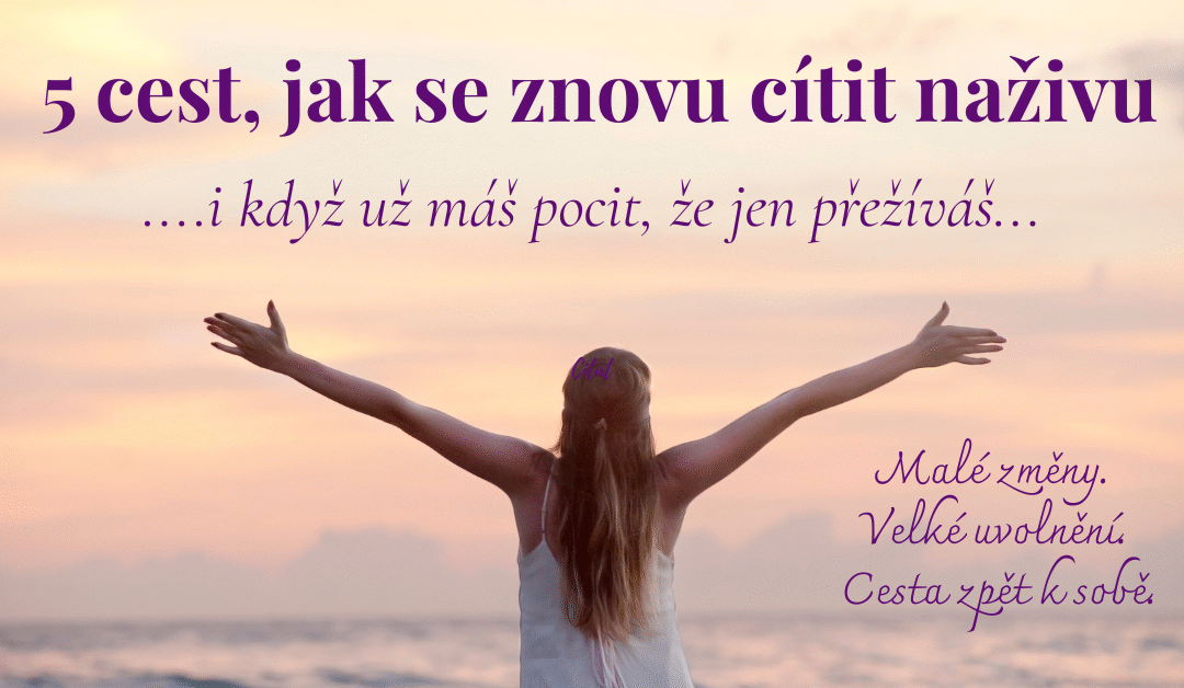 5 cest jak se v Životě cítit líp